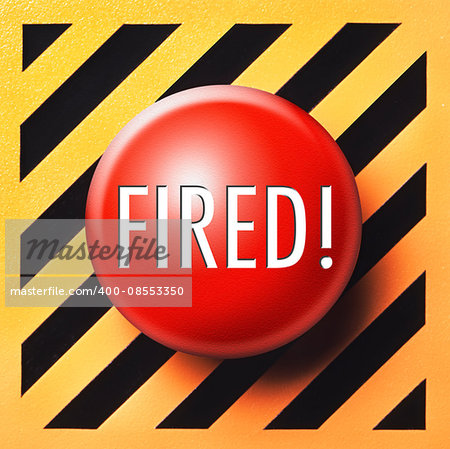 Fired! push button in red on a yellow and black background