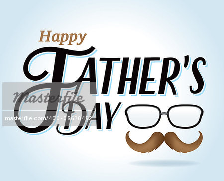 A Happy Father's Day message with glasses and mustache. Vector EPS 10 available.