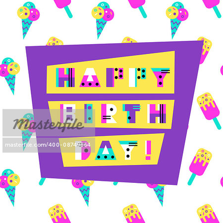 Vector happy birthday greeting card with handwriting lettering in retro 80s, 90s style, pop art. Geometric shapes, bright colors. Modern hipster vector illustration.