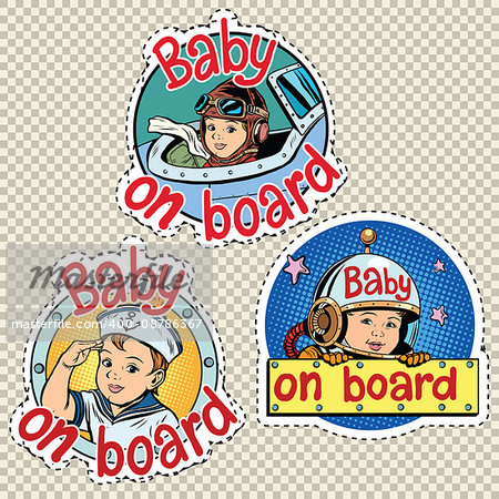 set of stickers baby on board, pop art retro vector illustration. pilot, sailor, and astronaut