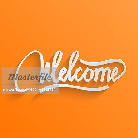 Welcome Hand lettering Greeting Card. Typographical Vector Background. Handmade calligraphy