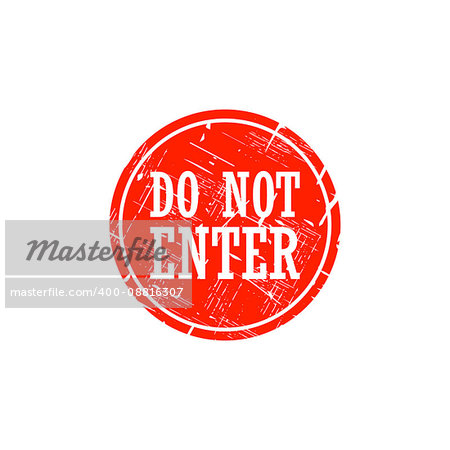 Do not enter grungy stamp vector isolated on white background