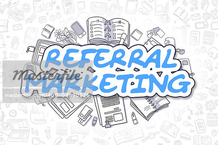 Referral Marketing - Sketch Business Illustration. Blue Hand Drawn Word Referral Marketing Surrounded by Stationery. Doodle Design Elements.