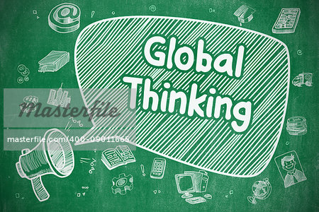 Global Thinking on Speech Bubble. Cartoon Illustration of Screaming Bullhorn. Advertising Concept. Business Concept. Mouthpiece with Phrase Global Thinking. Cartoon Illustration on Green Chalkboard.