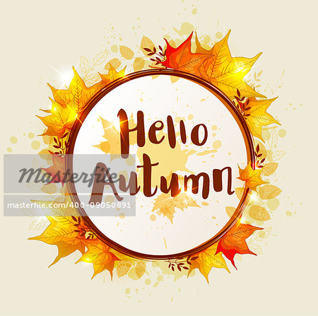 Round vector autumn banner with orange falling maple leaves. "Hello autumn" lettering.