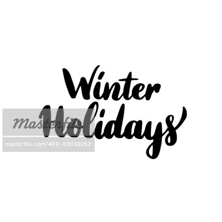 Winter Holidays Lettering. Vector Illustration of Brush Calligraphy.