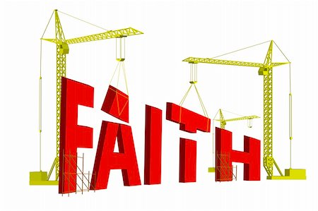 simsearch:400-04152433,k - construction cranes building the word faith in big red letters Photographie de stock - Aubaine LD & Abonnement, Code: 400-04686815