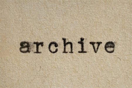 "archive" written with an old typewriter on an aged paper. Stock Photo - Budget Royalty-Free & Subscription, Code: 400-05046016