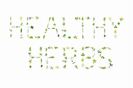 simsearch:400-04052014,k - Large selection of herb leaf sprigs, spelling the words healthy herbs, over white background. Stockbilder - Microstock & Abonnement, Bildnummer: 400-05091369