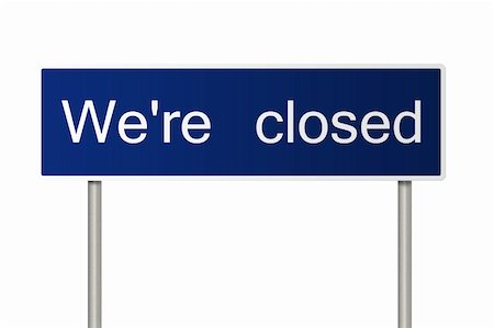 simsearch:400-05211490,k - A blue road sign with white text saying We're closed Fotografie stock - Microstock e Abbonamento, Codice: 400-05214371