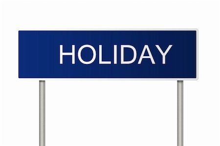 simsearch:400-05211490,k - A blue road sign with white text saying Holiday Fotografie stock - Microstock e Abbonamento, Codice: 400-05214373