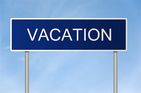 simsearch:400-05211490,k - A blue road sign with white text saying Vacation Fotografie stock - Microstock e Abbonamento, Codice: 400-05214554
