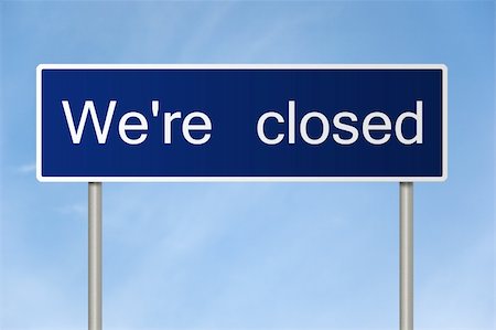 simsearch:400-05211490,k - A blue road sign with white text saying We're closed Fotografie stock - Microstock e Abbonamento, Codice: 400-05214552