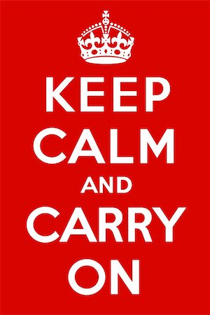 simsearch:400-06171207,k - Old red "Keep calm and carry on" poster, used in 1939 during the beginning of the Second World War Fotografie stock - Microstock e Abbonamento, Codice: 400-06092830