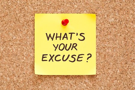 Whats Your Excuse, written on an yellow sticky note on a cork bulletin board Stock Photo - Budget Royalty-Free & Subscription, Code: 400-06396692