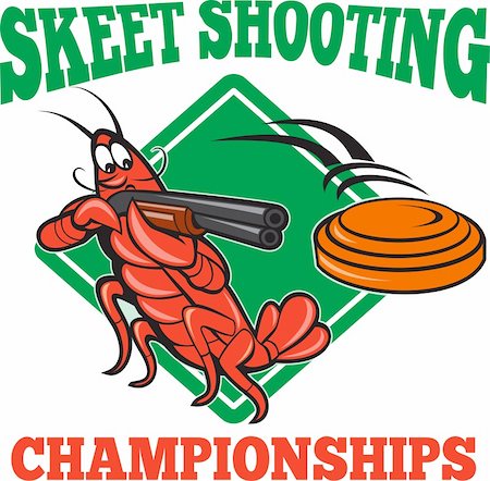 skeet shoot - Illustration of a crayfish lobster skeet target shooting using shotgun rifle aiming at flying clay disk with diamond shape in background done in cartoon style with text skeet shooting championships. Stock Photo - Budget Royalty-Free & Subscription, Code: 400-06473608