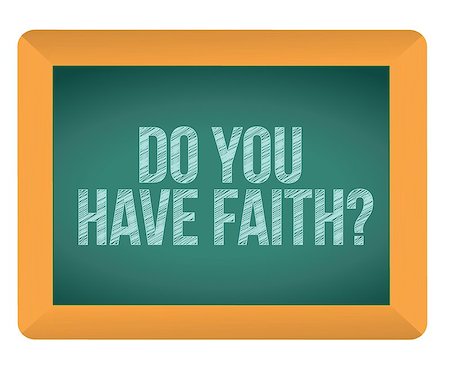 simsearch:400-08998170,k - do you have faith chalkboard illustration design over a white background Foto de stock - Super Valor sin royalties y Suscripción, Código: 400-06568651