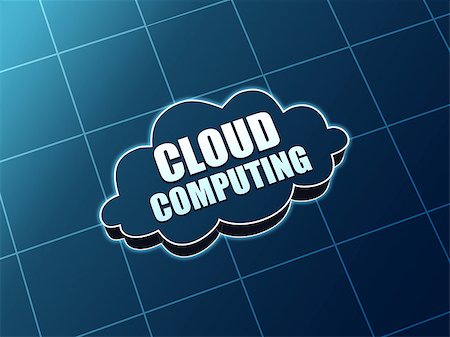 simsearch:400-04892217,k - cloud computing - 3d blue figure with white text, it concept Stock Photo - Budget Royalty-Free & Subscription, Code: 400-06762821