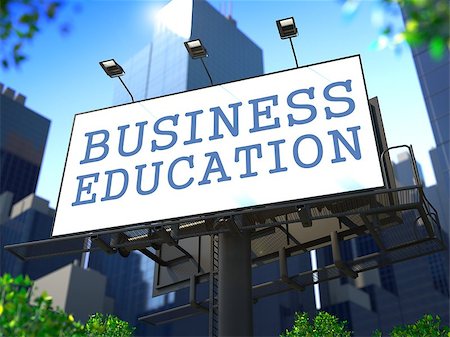 simsearch:400-07102453,k - Business Education Concept. Slogan"Business Education" on Billboard on the Background of a Modern Business Center. Stock Photo - Budget Royalty-Free & Subscription, Code: 400-06772266