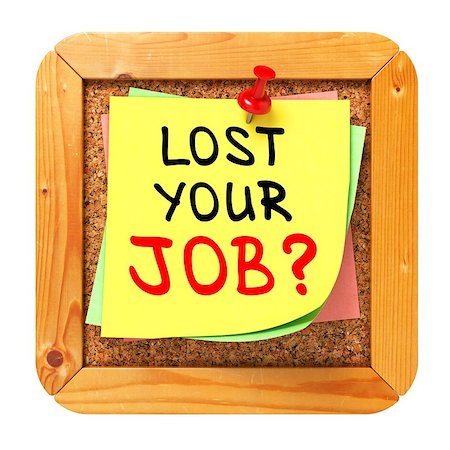 simsearch:400-07091159,k - Lost Your Job?, Yellow Sticker on Cork Bulletin or Message Board. Business Concept. 3D Render. Foto de stock - Royalty-Free Super Valor e Assinatura, Número: 400-07045042