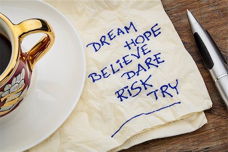 dare - dream, hope, believe, dare, risk, try - motivational words - a napkin doodle with a cup of espresso coffee Stock Photo - Budget Royalty-Free & Subscription, Code: 400-07104672