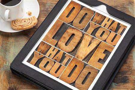 simsearch:400-07179122,k - do what you love, love what you do - motivational word abstract in vintage letterpress wood type on a digital tablet Stock Photo - Budget Royalty-Free & Subscription, Code: 400-07298398