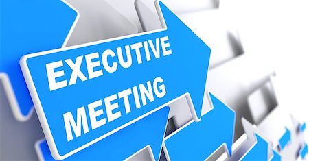 simsearch:400-07291487,k - Executive Meeting. Blue Arrow with "Executive Meeting" Slogan on a Grey Background. Photographie de stock - Aubaine LD & Abonnement, Code: 400-07291492