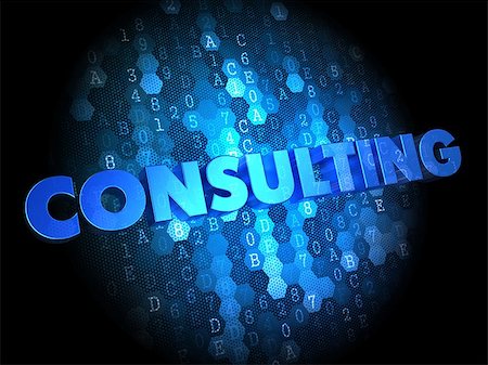 Consulting - Blue Color Text on Dark Digital Background. Stock Photo - Budget Royalty-Free & Subscription, Code: 400-07309082