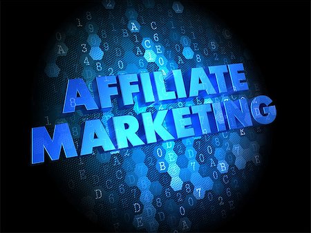 Affiliate Marketing Concept - Blue Color Text on Dark Digital Background. Foto de stock - Super Valor sin royalties y Suscripción, Código: 400-07338758