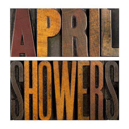 simsearch:400-07423443,k - The words APRIL SHOWERS written in vintage letterpress type Fotografie stock - Microstock e Abbonamento, Codice: 400-07423382