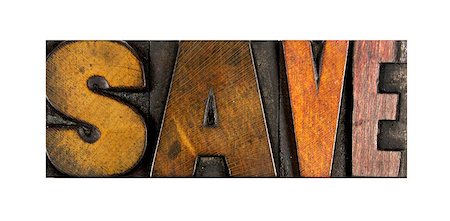 simsearch:400-08290801,k - The word SAVE written in vintage letterpress type Stock Photo - Budget Royalty-Free & Subscription, Code: 400-07423448