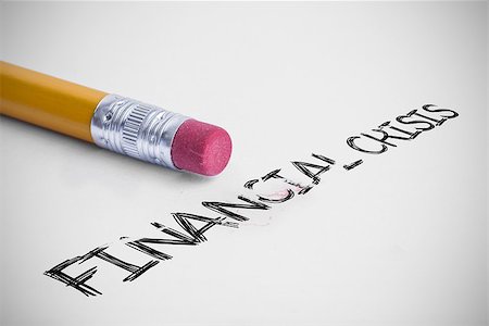 simsearch:400-07469999,k - The word financial crisis against pencil with an eraser Stock Photo - Budget Royalty-Free & Subscription, Code: 400-07470017