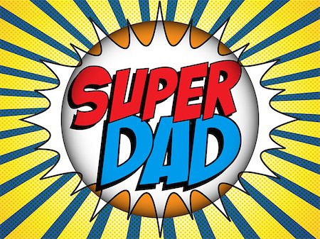fête des pères - Vector - Happy Father Day Super Hero Dad Photographie de stock - Aubaine LD & Abonnement, Code: 400-07555794