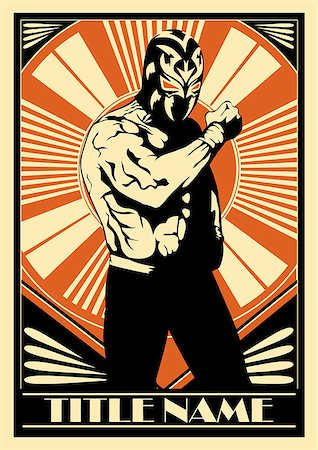 Mexican wrestler poster showing strength. Stock Photo - Budget Royalty-Free & Subscription, Code: 400-07662293