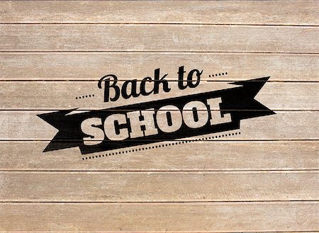 simsearch:400-07683875,k - Back to school message against wooden surface with planks Foto de stock - Super Valor sin royalties y Suscripción, Código: 400-07683231