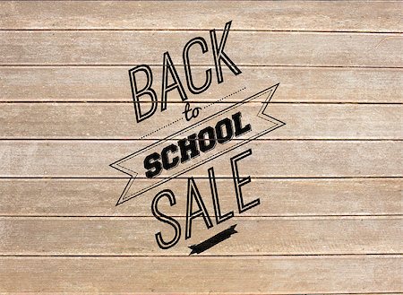 simsearch:400-07683875,k - Back to school sale message against wooden surface with planks Foto de stock - Super Valor sin royalties y Suscripción, Código: 400-07683232