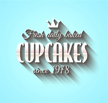 simsearch:400-06104035,k - Typography poster Fresh Dalily Baked Cupcakes since 1979 to use for vintage restaurant insignia or menu. Photographie de stock - Aubaine LD & Abonnement, Code: 400-07954452