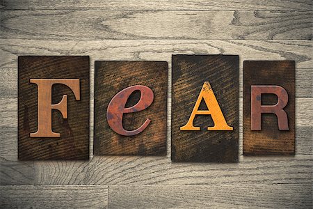 The word "FEAR" written in wooden letterpress type. Stock Photo - Budget Royalty-Free & Subscription, Code: 400-07977088