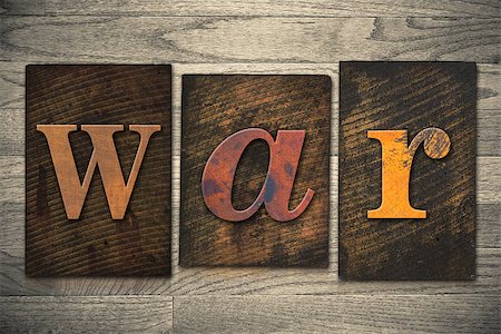 The word "WAR" written in wooden letterpress type. Fotografie stock - Microstock e Abbonamento, Codice: 400-07977141