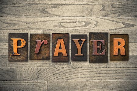 The word "PRAYER" written in wooden letterpress type. Stock Photo - Budget Royalty-Free & Subscription, Code: 400-07977891