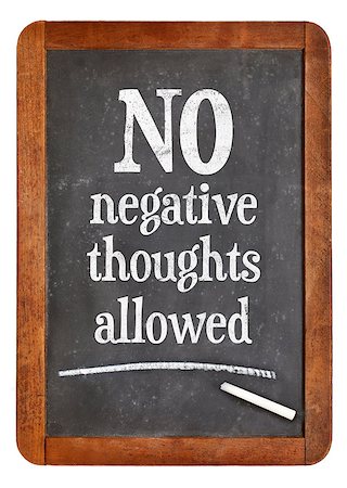 simsearch:400-08497774,k - No negative thoughts allowed - motivational and positive text on a vintage slate blackboard Foto de stock - Super Valor sin royalties y Suscripción, Código: 400-08097736