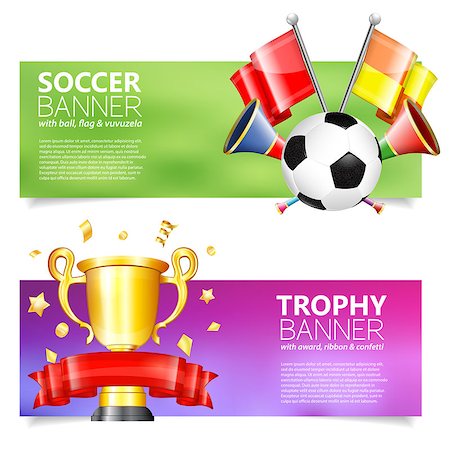 simsearch:400-08133793,k - Two Soccer Banners with Soccer Ball, Flags, vuvuzela, cup and ribbon in 3D Realistic Style. Can be used for web banners, flyer, poster and printing advertising. Vector Illustration. Photographie de stock - Aubaine LD & Abonnement, Code: 400-08133415