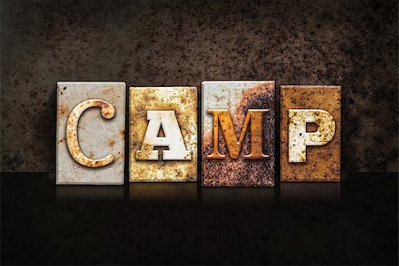 simsearch:400-08166276,k - The word "CAMP" written in rusty metal letterpress type on a dark textured grunge background. Stock Photo - Budget Royalty-Free & Subscription, Code: 400-08164786