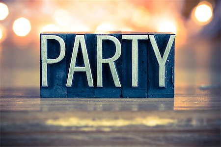 simsearch:400-08161047,k - The word PARTY written in vintage metal letterpress type on a soft backlit background. Stock Photo - Budget Royalty-Free & Subscription, Code: 400-08161042