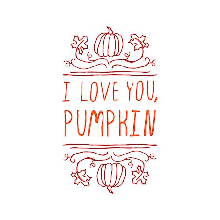 simsearch:400-08793659,k - I love you, pumpkin. Hand sketched graphic vector element with  pumpkins, maple leaves and text on white background. Thanksgiving design. Stock Photo - Budget Royalty-Free & Subscription, Code: 400-08298643