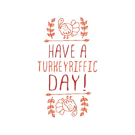 simsearch:400-08793659,k - Have a turkeyriffic day. Hand sketched graphic vector element with turkey and text on white background. Thanksgiving design. Stock Photo - Budget Royalty-Free & Subscription, Code: 400-08299175