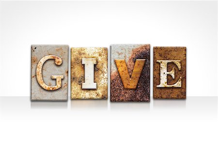 simsearch:400-08161047,k - The word "GIVE" written in rusty metal letterpress type isolated on a white background. Stock Photo - Budget Royalty-Free & Subscription, Code: 400-08290819