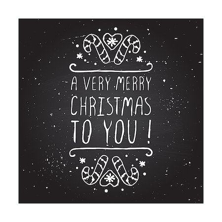 simsearch:400-08793659,k - A very merry christmas to you  - christmas typographic element. Hand sketched graphic vector element with text, snow and candy canes on chalkboard background. Stock Photo - Budget Royalty-Free & Subscription, Code: 400-08303785