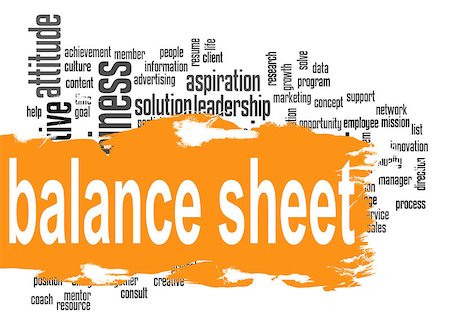 Balance sheet word cloud with orange banner image with hi-res rendered artwork that could be used for any graphic design. Stock Photo - Budget Royalty-Free & Subscription, Code: 400-08316425