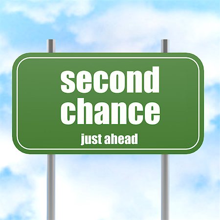 simsearch:630-06724086,k - Second chance road sign in Blue Sky image with hi-res rendered artwork that could be used for any graphic design. Foto de stock - Super Valor sin royalties y Suscripción, Código: 400-08317664
